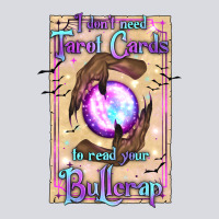 I Don't Need Tarot Cards To Read Your Bullcrap Zipper Hoodie | Teevron