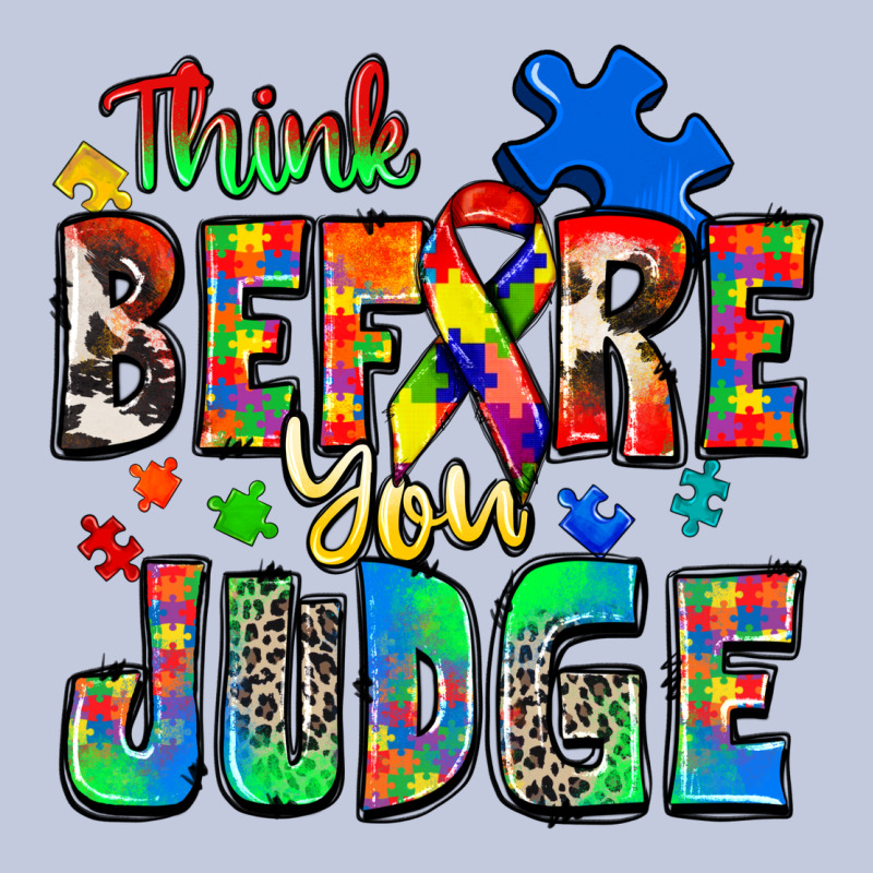 Think Before You Judge Autism Long Sleeve Tee by Zillion Design Studio | Teevron
