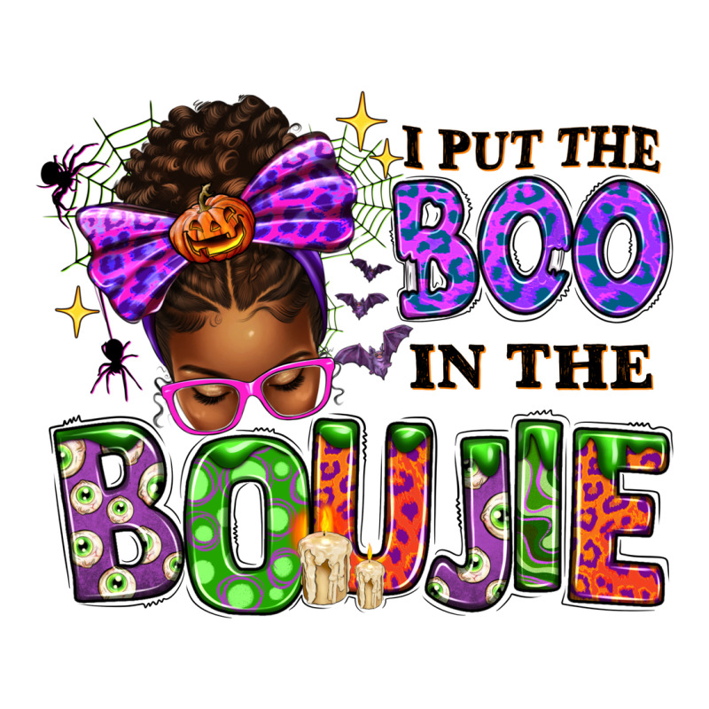 I Put The Boo In The Boujie Messy Bun Zipper Hoodie by texasbilliewilder | Teevron
