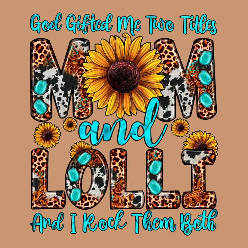 God Gifted Me Two Titles Mom And Lolli  And I Rock Heavyweight Hoodie by JahusDesignShop | Teevron