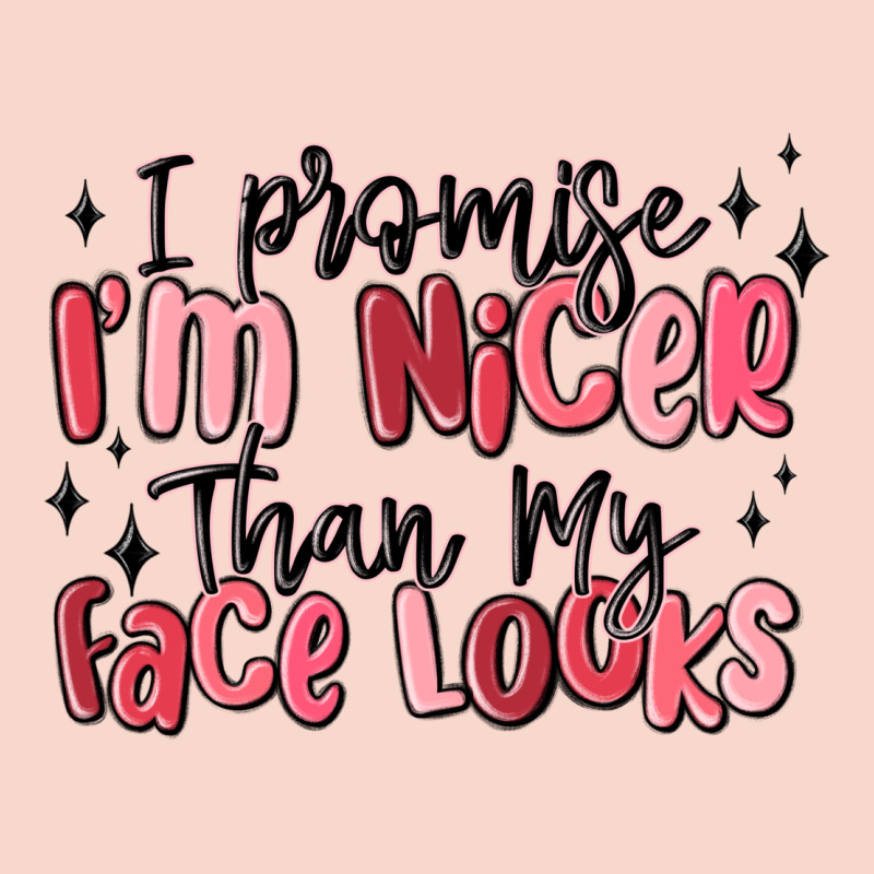I Promise I'm Nicer Than My Face Looks Urban Hoodie by MaliasSmallBusiness | Teevron