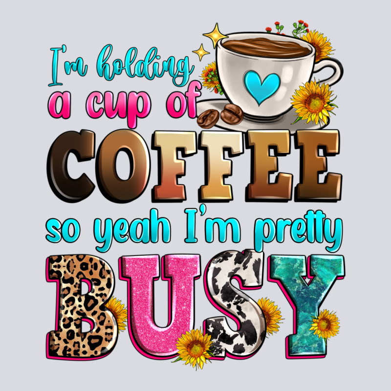 I'm Holding A Cup Of Coffee So Yeah I'm Pretty Bus Zipper Hoodie by Zillion Design Studio | Teevron