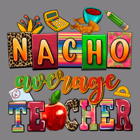 Nacho Average Teacher Heavyweight Hoodie | Teevron