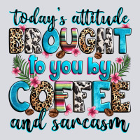 Today's Attitude Brought To You By Coffee And Sarc Zipper Hoodie | Teevron