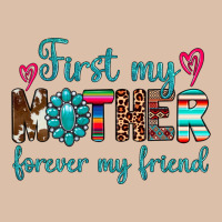 First My Mother Forever My Friend Urban Heavy Tee | Teevron