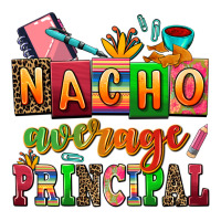Nacho Average Principal Heavyweight Hoodie | Teevron