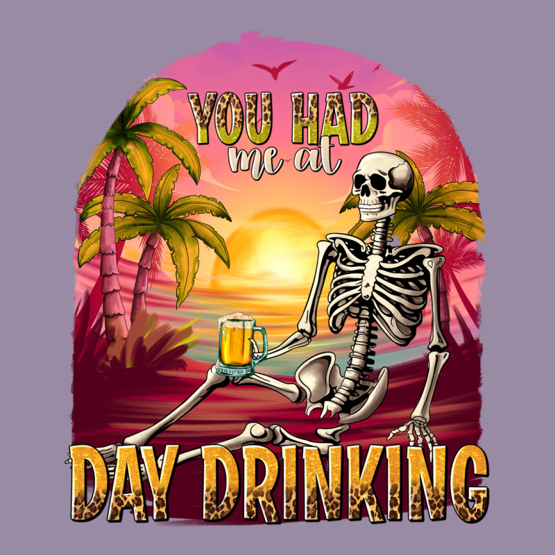 You Had Me At Day Drinking Classic Tee by texasbilliewilder | Teevron