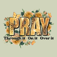 Pray Through It On It And Over It Heavyweight Hoodie | Teevron