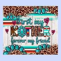 First My Mother Forever My Friend Urban Heavy Tee | Teevron