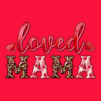 Loved Mama Classic Tee | Teevron