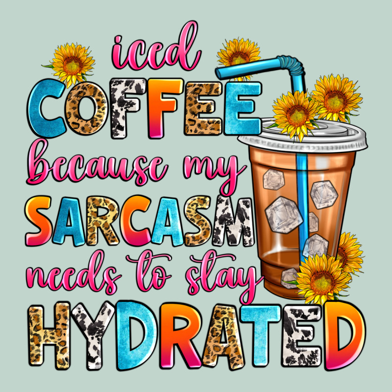 Iced Coffee Because My Sarcasm Needs To Stay Hydra Zipper Hoodie by Zillion Design Studio | Teevron