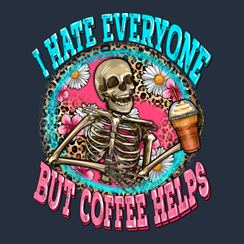I Hate Everyone But Coffee Helps Zipper Hoodie by Zillion Design Studio | Teevron
