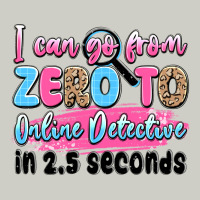 I Can Go From Zero To Online Detective In 2.5 Seco Heavyweight Hoodie | Teevron