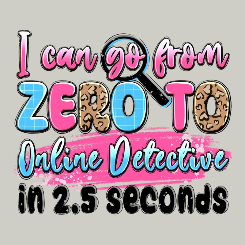 I Can Go From Zero To Online Detective In 2.5 Seco Heavyweight Hoodie by JahusDesignShop | Teevron