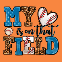 My Heart Is On That Field Baseball Premium Sweatshirt | Teevron