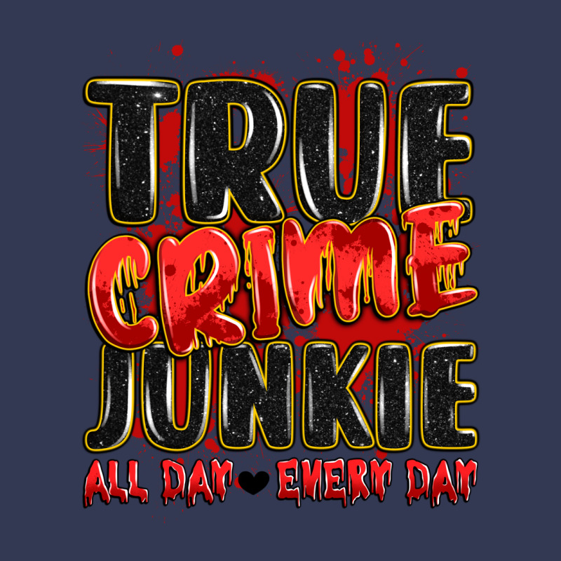 True Crime Junkie All Day Every Day Heavyweight Hoodie by JahusDesignShop | Teevron