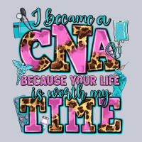 I Became A Cna Because Your Life Is Worth My Time Heavyweight Hoodie | Teevron