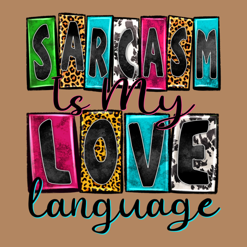 Sarcasm Is My Love Language Long Sleeve Tee by Zillion Design Studio | Teevron