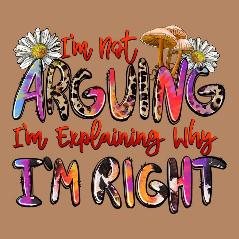 I'm Not Arguing I'm Explaining Why I'm Right Long Sleeve Tee by Zillion Design Studio | Teevron