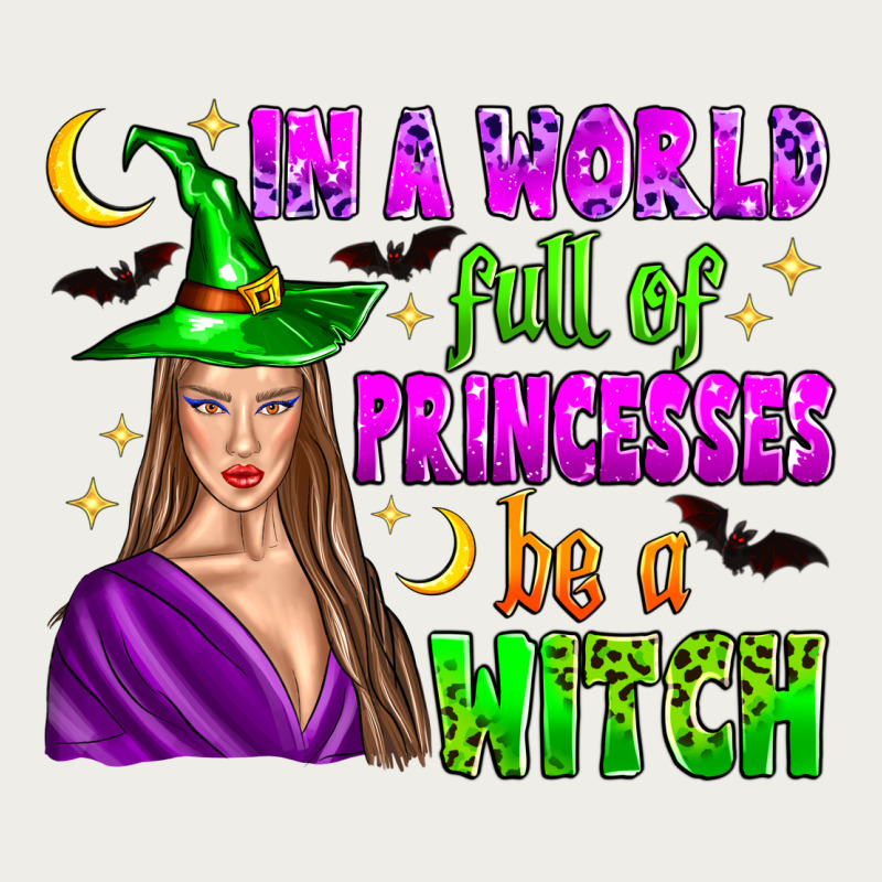 In A World Full Of Princesses Be A Witch Zipper Hoodie by Zillion Design Studio | Teevron
