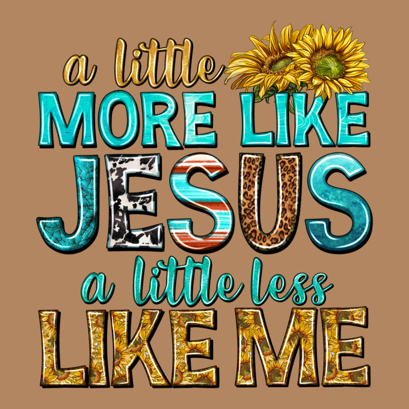 A Little More Like Jesus A Little Less Like Me Long Sleeve Tee by texasbilliewilder | Teevron