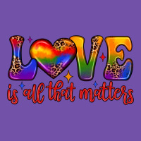 Love Is All That Matters Premium Sweatshirt | Teevron