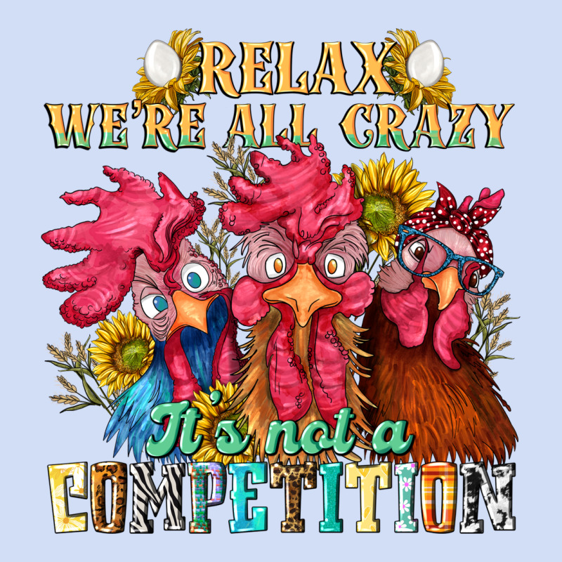 Relax Were All Crazy Its Not A Competition Nca Urban Hoodie by NancyCooperArtShop | Teevron