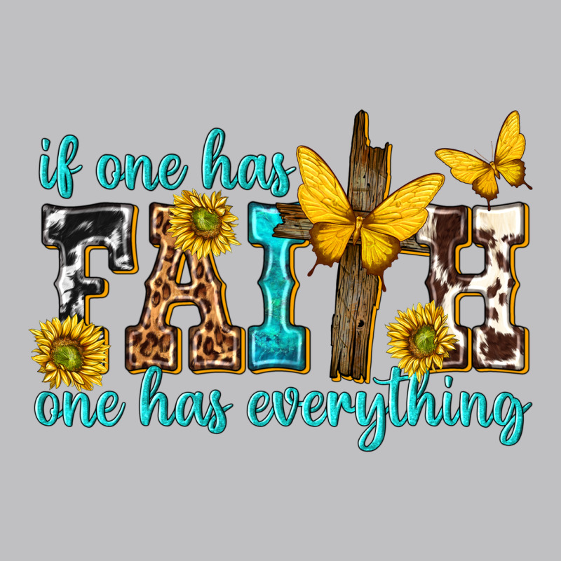 If One Has Faith One Has Everything Long Sleeve Tee by texasbilliewilder | Teevron