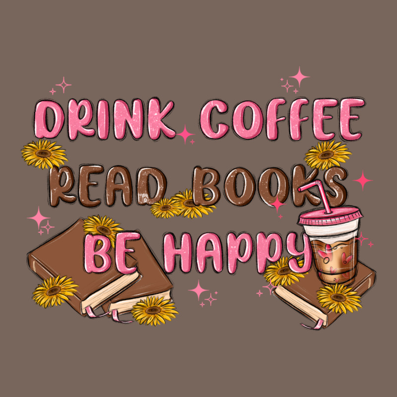 Drink Coffee Read Books Be Happy Premium Hoodie by MaliasSmallBusiness | Teevron