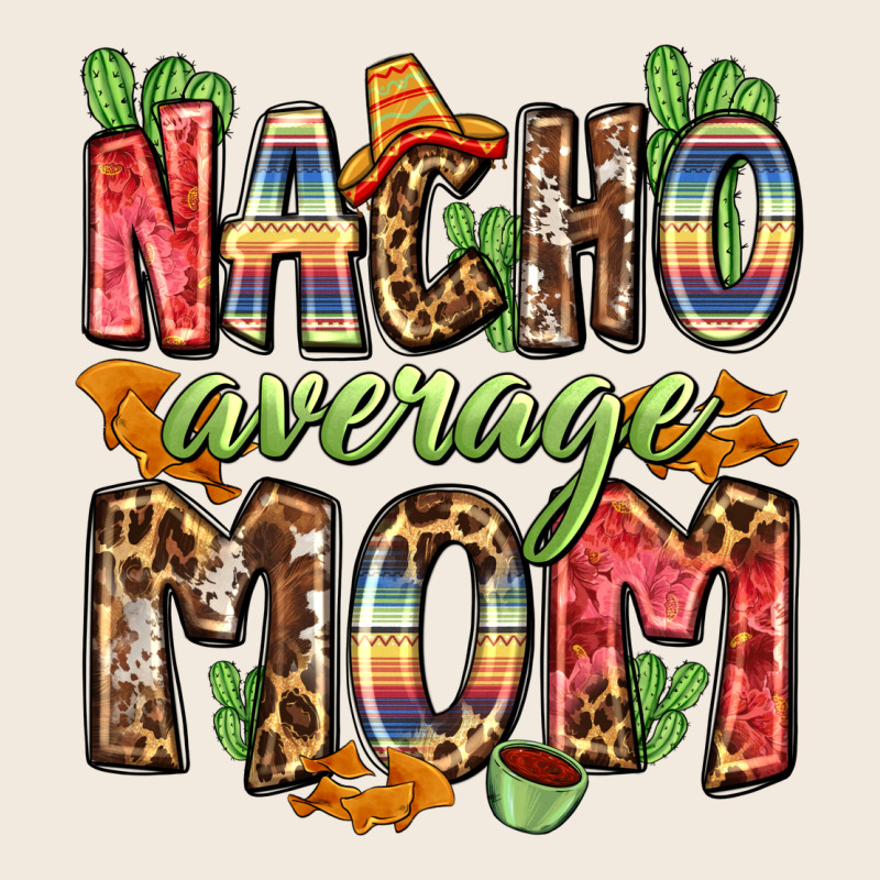 Nacho Average Mom Zipper Hoodie by Zillion Design Studio | Teevron