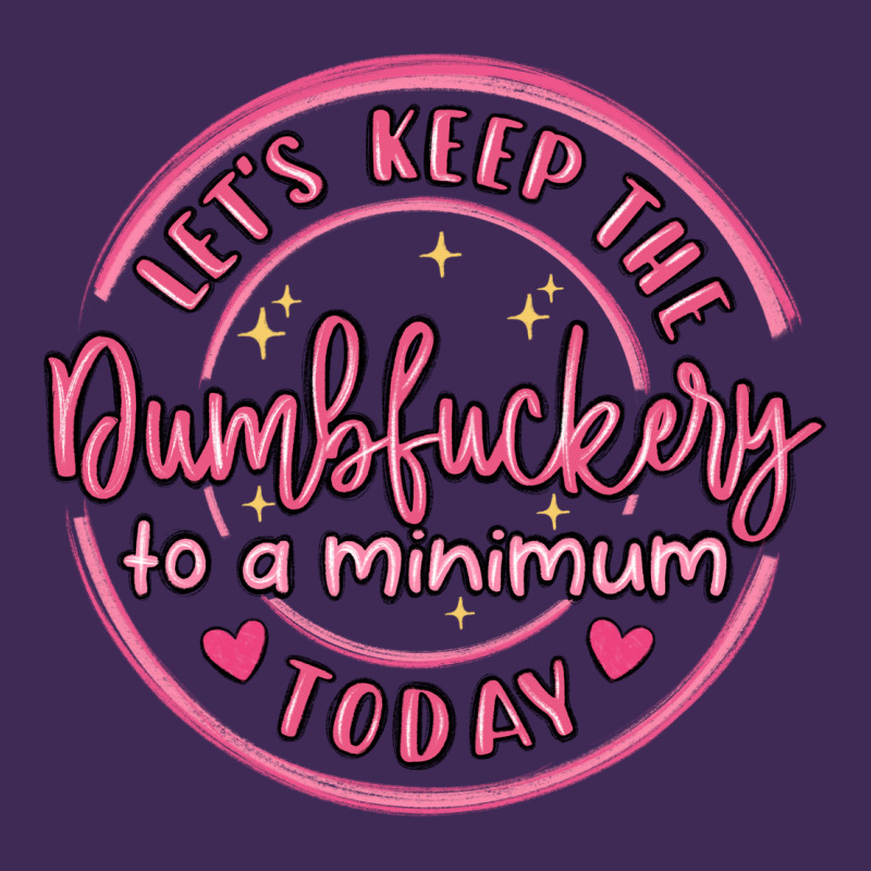 Dumbfuckery To Minimum Premium Hoodie by MaliasSmallBusiness | Teevron