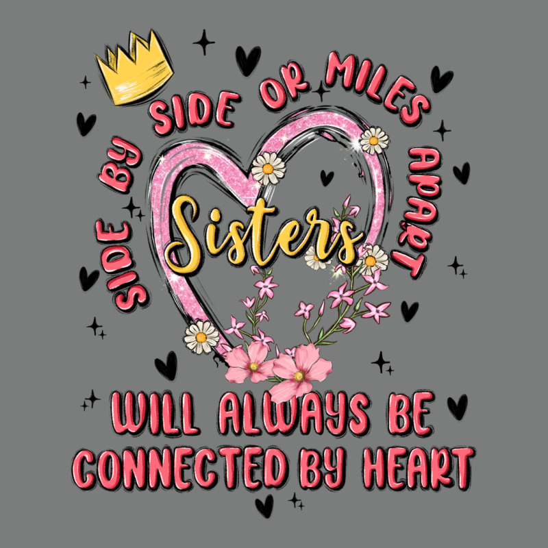 Side By Side Or Miles Apart Sisters Will Always Be Connected By Heart Premium Hoodie by MaliasSmallBusiness | Teevron
