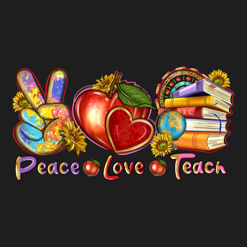 Peace Love Teach Classic Tee by texasbilliewilder | Teevron