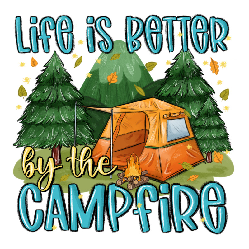 Life Is Better By The Camp Fire Premium Hoodie by MaliasSmallBusiness | Teevron