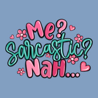 Me Sarcastic Nah... Urban Hoodie | Teevron