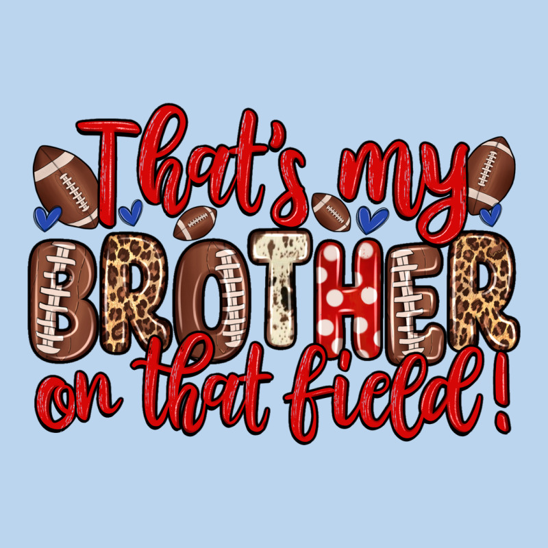 That S My Brother On That Field Classic Tee by Zillion Design Studio | Teevron
