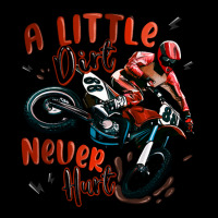A Little Dirt Never Hurt Dirt Bike Urban Hoodie | Teevron