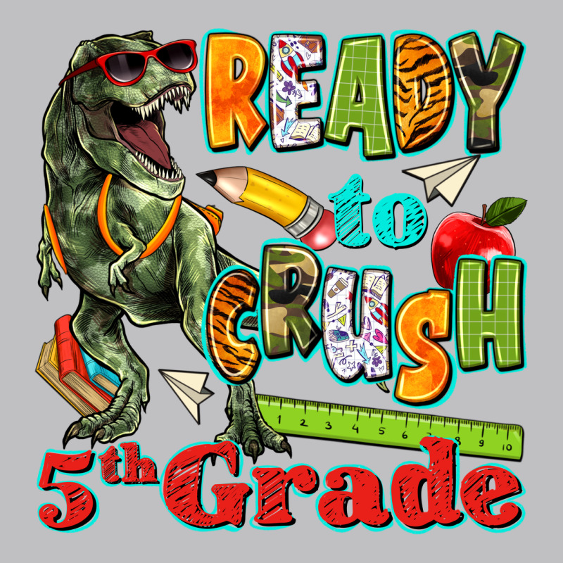 Ready To Crush Fifth Grade Classic Tee by texasbilliewilder | Teevron