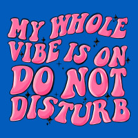 My Whole Vibes On Do Not Disturb Urban Hoodie | Teevron