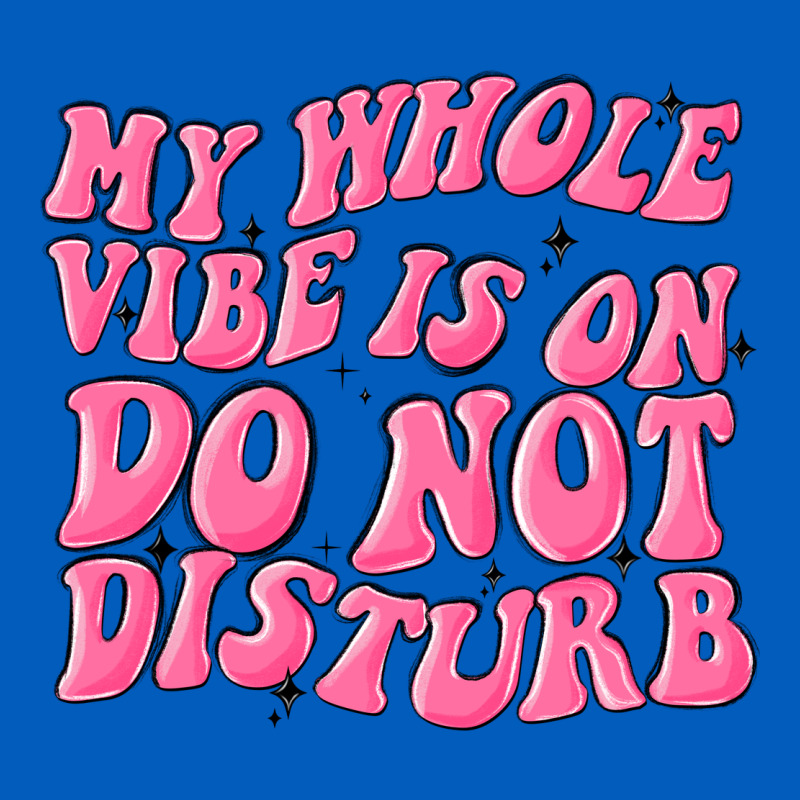 My Whole Vibes On Do Not Disturb Urban Hoodie by MaliasSmallBusiness | Teevron