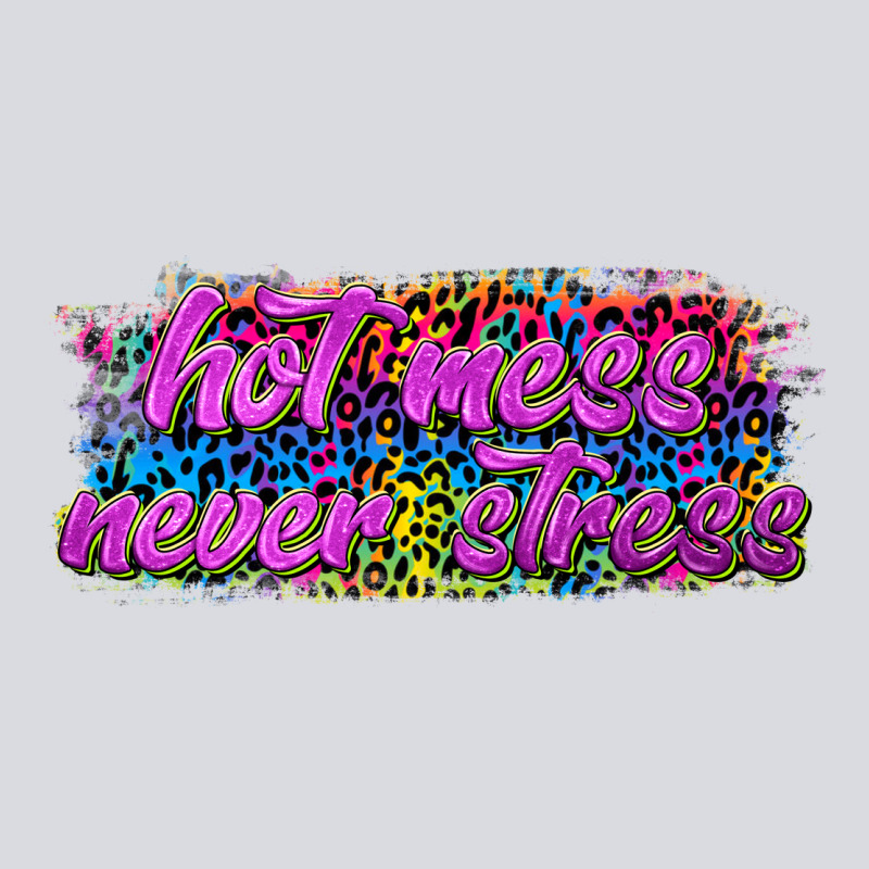 Hot Mess Never Stress Zipper Hoodie by texasbilliewilder | Teevron
