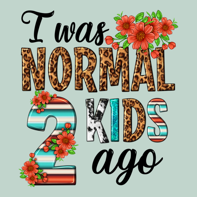 I Was Normal Two Kids Ago Zipper Hoodie by texasbilliewilder | Teevron
