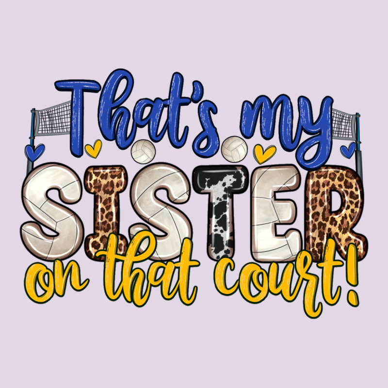 That S My Sister On That Court Classic Tee by Zillion Design Studio | Teevron