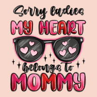 Sorry Ladies My Heart Belongs To Mommy Urban Hoodie | Teevron