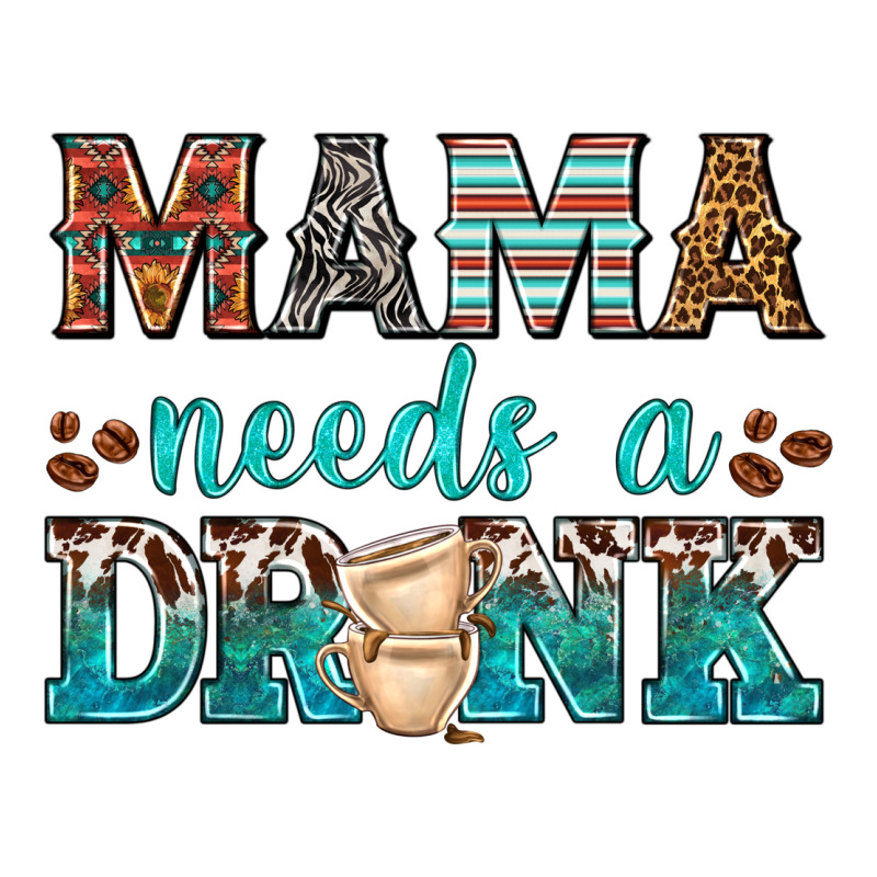 Mama Needs A Drink Zipper Hoodie by texasbilliewilder | Teevron