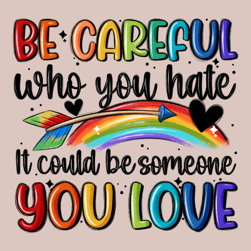 Be Careful Who You Hate Premium Hoodie by MaliasSmallBusiness | Teevron