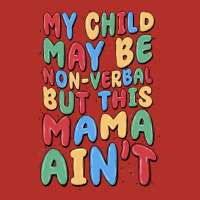 My Child May Be Non Verbal But This Mama Ain't Premium Hoodie | Teevron