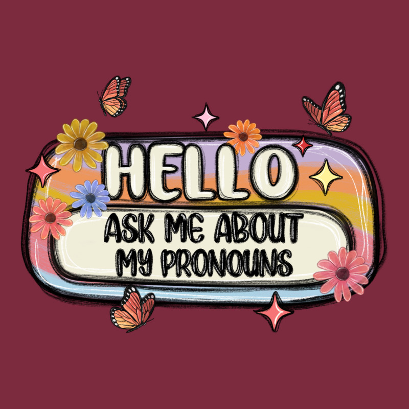 Ask Me About My Pronouns Premium Hoodie by MaliasSmallBusiness | Teevron