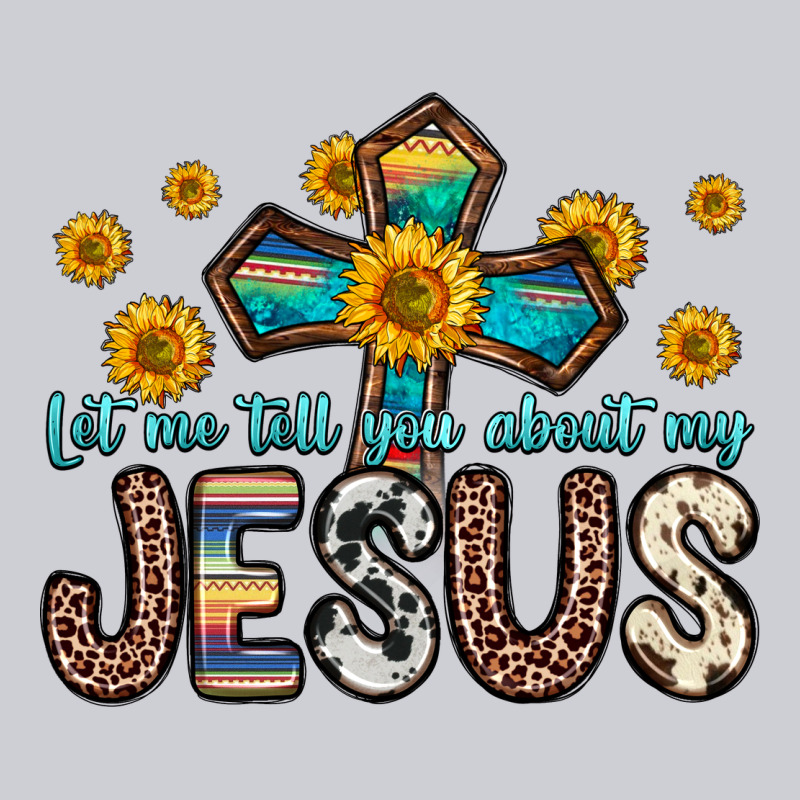 Let Me Tell You About My Jesus Classic Tee by Zillion Design Studio | Teevron