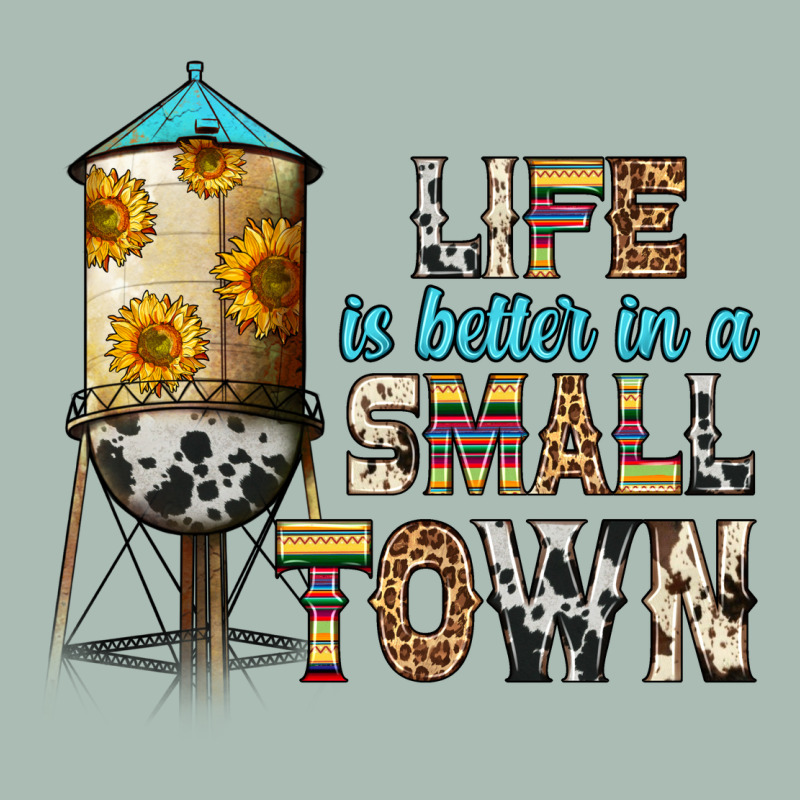 Life Is Better In A Small Town Classic Tee by Zillion Design Studio | Teevron